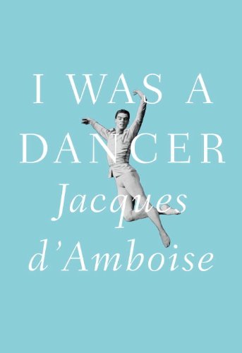 10 طرح جلد برگزیده 2011 I Was A Dancer | Jacques D’Amboise