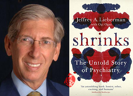 دکترهای اعصاب» [Shrinks : the untold story of psychiatry] نوشته جفری لیبرمن [Jeffrey Lieberman]