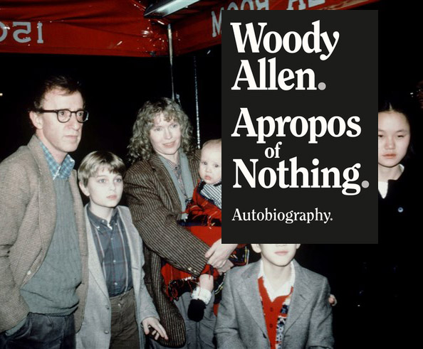 اتوبیوگرافی وودی آلن [Woody Allen] بی‌خود و بی‌جهت» [Apropos of nothing : autobiography] 
