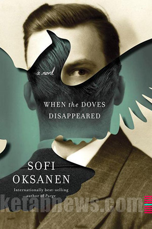 when the Doves Disappeared By Sofi Oksanen