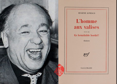 «مردی با چمدان‌هایش»[‎L'Homne aux valises]. نمایش‌نامه‌ای از اوژن یونسکو [Eugene‬ Ionesco