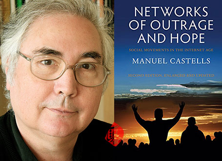 «شبکه‌های خشم و امید» [Networks of outrage and hope : social movements in the Internet Age]  مانوئل کاستلز [Manuel Castells]